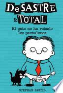 DeSastre & Total 6. El gato me ha robado los pantalones