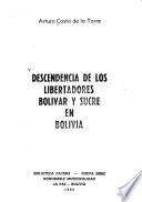 Descendencia de los libertadores Bolívar y Sucre en Bolivia