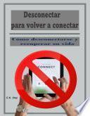 Desconectar para volver a conectar