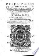 Descripcion de la imperial ciudad de Toledo, y historia de sus antiguedades, y grandeza (etc.) Repartida en cinco libros, con la historia de santa Leocadia