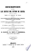 Descripción de todas las rentas del estado de España dentro de la península desde la creación de ellas presentada en un informe al Sr. Rey D. Carlos IV por el Ministro de Hacienda D. Pedro de Lerena
