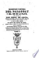 Descripcion e historia del Paraguay y del Rio de la Plata