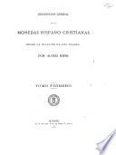 Descripcion general de las monedas hispano-cristianas desde la invasion de los arabes por Aloïss Heiss