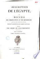 Description de l'Egypte, ou Recueil des observations et des recherches qui ont été faites en Égypte pendant l'expédition de l'armée française