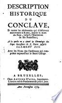 Description historique du conclave et toutes les cérémonies qui s'observent maintenant à Rome, depuis la mort du pape, jusqu'à l'exaltation de son successeur