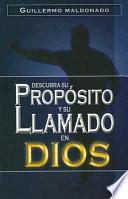 Descubra Su, Proposito y Su Llamado en Dios/ Discover his Intention and God's Call