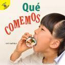Descubrámoslo (Let’s Find Out) Qué comemos