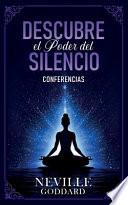 Descubre El Poder Del Silencio - Conferencias de Neville Goddard