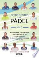Desde dentro del pádel Vol.1