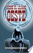 Desde el lejano Oeste (Spanish Edition)