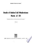 Desde el umbral del modernismo hasta el 50
