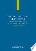 Desde el vestíbulo de un hotel. Esplendor y decadencia de esta actividad turística