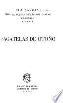 Desde la última vuelta del camino: Bagatelas de otnño