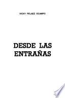 Desde las entrañas