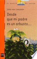 Libro Desde que mi padre es un arbusto
