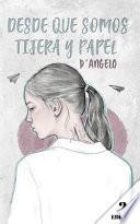 Desde que somos tijera y papel