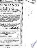 Desengaños mysticos a las almas detenidas o engañadas en el camino de la perfeccion