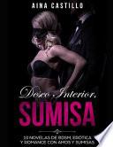 Deseo Interior, Sumisa