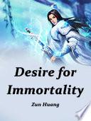 Desire for Immortality