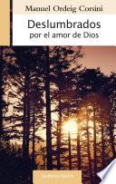 Deslumbrados por el amor de Dios