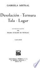 Desolación ; Ternura ; Tala ; Lagar