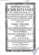Despertador christiano quadragesimal de sermones doctrinales para todos los dias de la la Quaresma