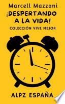 ¡Despertando A La Vida!