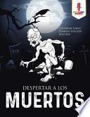 Despertar A Los Muertos
