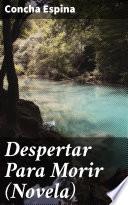 Despertar Para Morir (Novela)