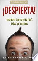 ¡Despierta!