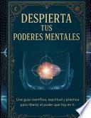 Despierta tus Poderes Mentales