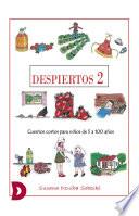 Despiertos 2 - Cuentos cortos para niños de cinco a cien años