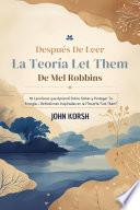 DESPUÉS DE LEER LA TEORÍA LET THEM DE MEL ROBBINS