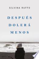 Después dolerá menos