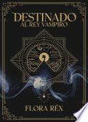 Destinado Al Rey Vampiro