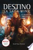 DESTINO: La saga Winx 2 - El despertar del fuego