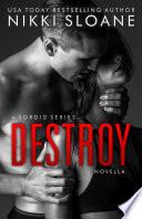 Destroy