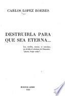 Destruirla para que sea eterna