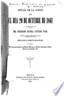 Detall de la acción que el día 20 de octubre de 1861 la Brigada mixta del mando del ciudadano general Santiago Tapia libró en la sierra intermedia de Pachuca al Mineral del Monte