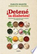 ¡Detené la diabetes!