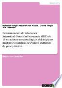 Determinación de relaciones Intensidad-Duración-Frecuencia (IDF) de 11 estaciones meteorológicas del altiplano mediante el análisis de eventos extremos de precipitación
