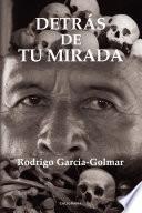 Detrás de tu mirada