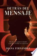 Detrás Del Mensaje