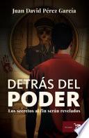 Detrás del poder