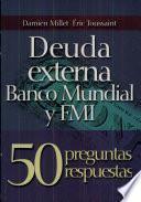 Deuda externa Banco Mundial y FMI