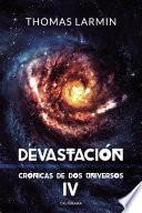 Devastación (Crónicas de dos universos 4)