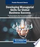 Developing Managerial Skills for Global Business Success