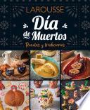Día de Muertos: Recetas y tradiciones
