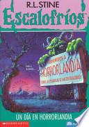 Dia En Horrorlandia / One Day at Horrorland