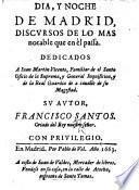 Dia y noche de Madrid, discurso de lo mas notable que en el passa, etc